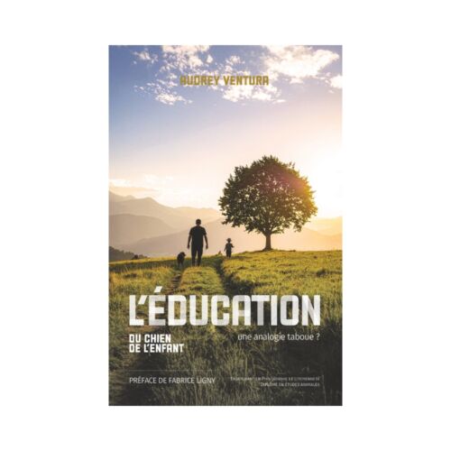 L’éducation du chien · de l’enfant : une analogie taboue ?